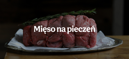 mięso na pieczeń